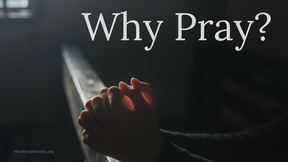Overcoming Spiritual Roadblocks, Devotion #3 – Why Pray?
