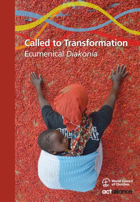 Called to Transformation:  Ecumenical Diakonia